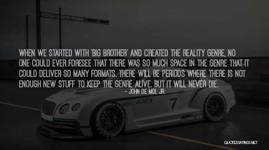 Mol Quotes By John De Mol Jr. Mol Quotes By John De Mol Jr.