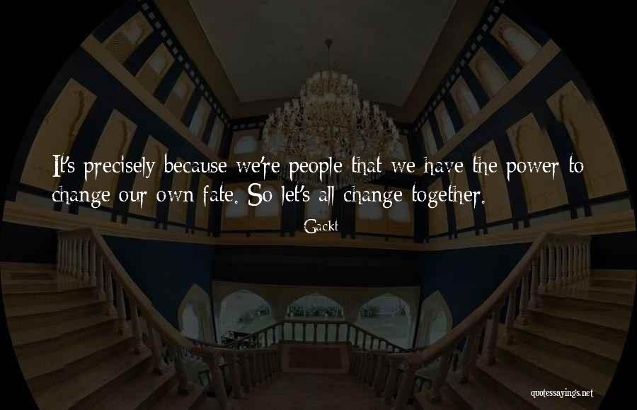 Mola Abbas Quotes By Gackt Mola Abbas Quotes By Gackt