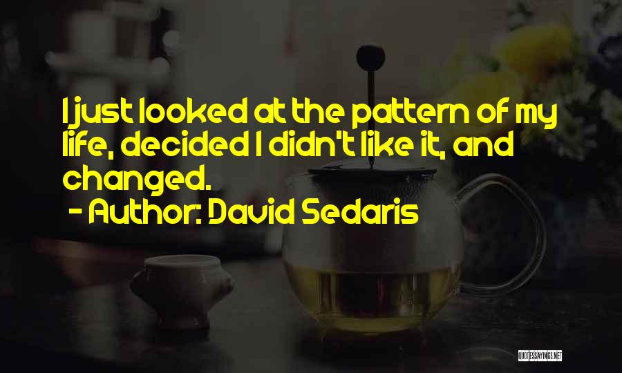 Mola Ali Shahadat Quotes By David Sedaris