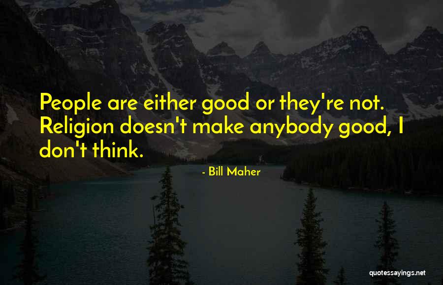 Molapisi Quotes By Bill Maher Molapisi Quotes By Bill Maher