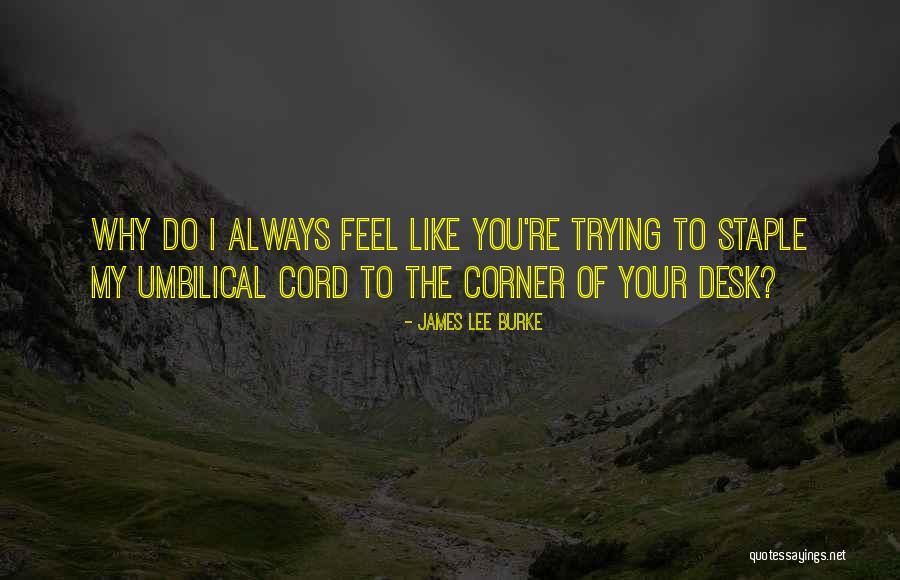 Molapisi Quotes By James Lee Burke Molapisi Quotes By James Lee Burke