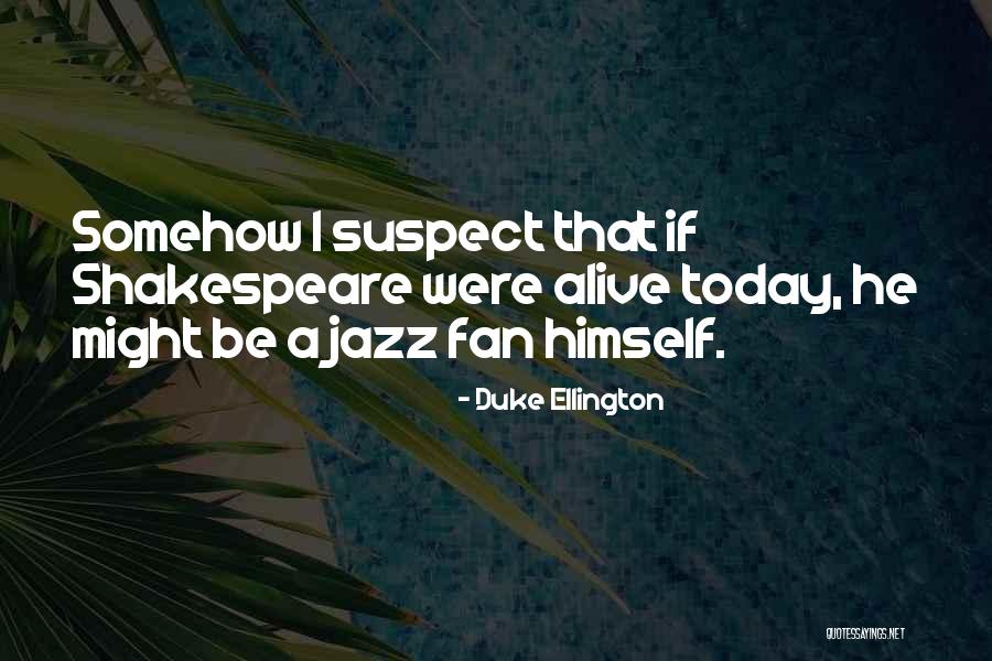 Moldable Mouth Quotes By Duke Ellington Moldable Mouth Quotes By Duke Ellington