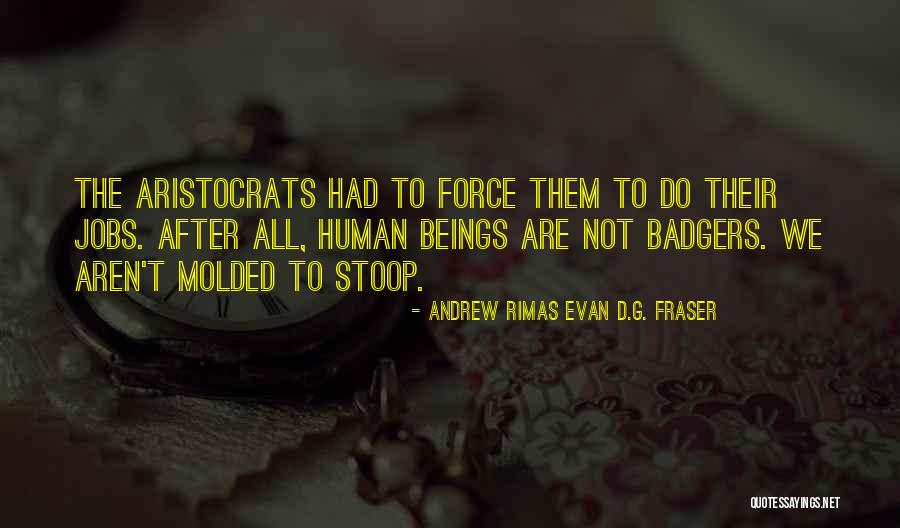 Molded Quotes By Andrew Rimas Evan D.G. Fraser