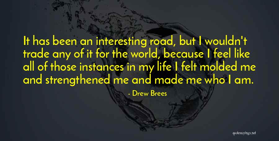 Molded Quotes By Drew Brees