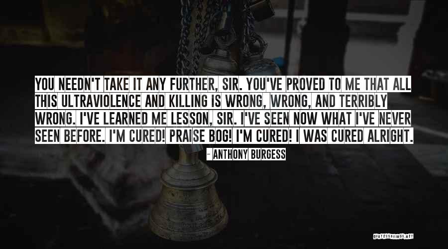 Moldering In A Sentence Quotes By Anthony Burgess Moldering In A Sentence Quotes By Anthony Burgess