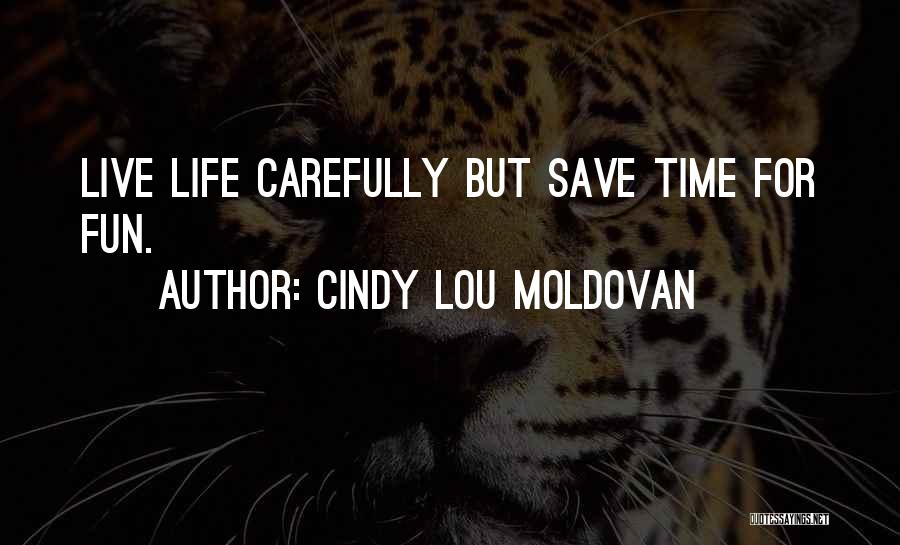 Moldovan Quotes By Cindy Lou Moldovan