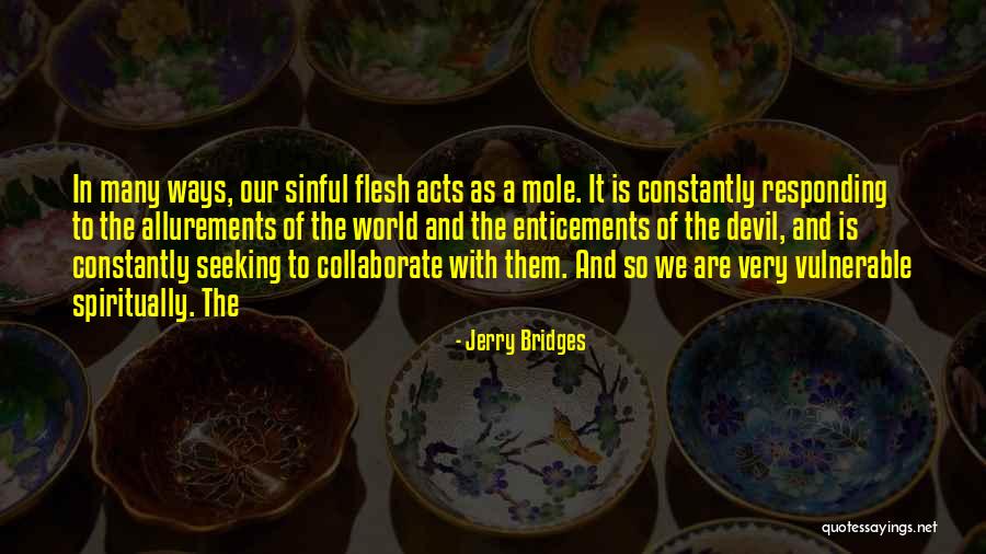 Mole Quotes By Jerry Bridges Mole Quotes By Jerry Bridges