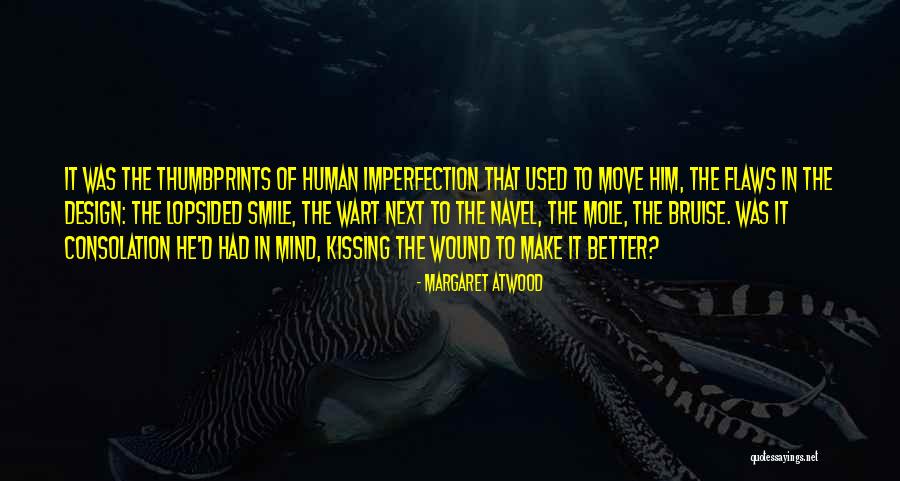 Mole Quotes By Margaret Atwood Mole Quotes By Margaret Atwood