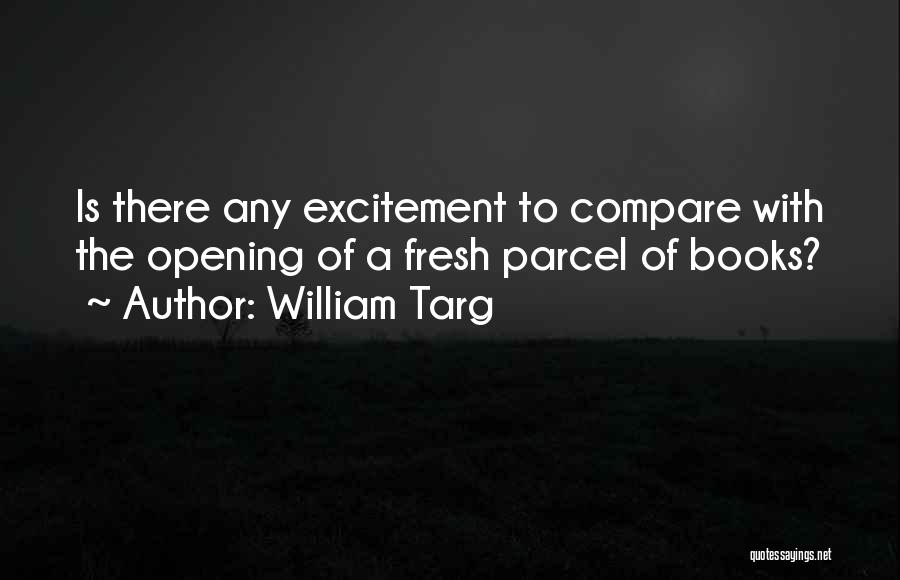 Mole Valley Quotes By William Targ