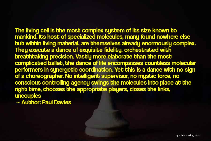 Molecular And Cell Biology Quotes By Paul Davies