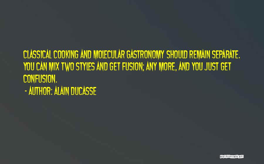 Molecular Gastronomy Quotes By Alain Ducasse