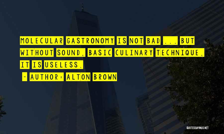 Molecular Gastronomy Quotes By Alton Brown