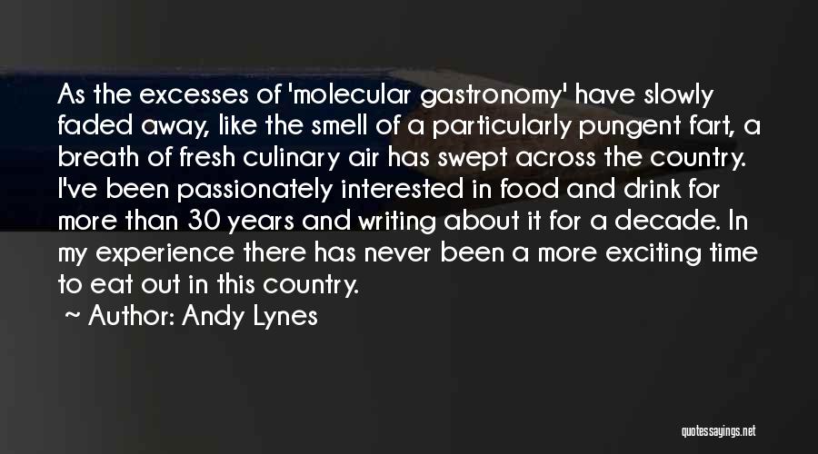 Molecular Gastronomy Quotes By Andy Lynes