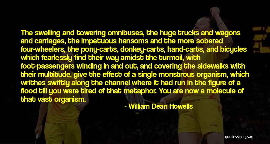 Molecule Of More Quotes By William Dean Howells Molecule Of More Quotes By William Dean Howells