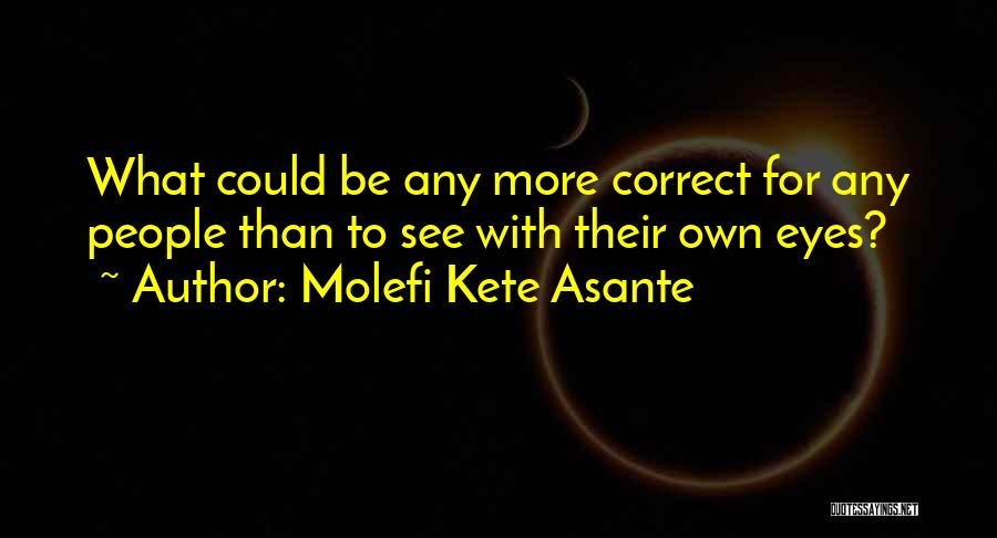 Molefi Asante Quotes By Molefi Kete Asante