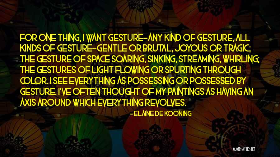 Molehillsmatter Quotes By Elaine De Kooning Molehillsmatter Quotes By Elaine De Kooning