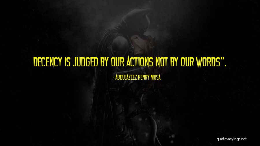 Molenhuis Ertvelde Quotes By Abdulazeez Henry Musa