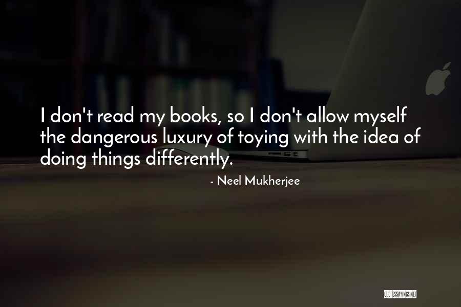 Moleross Quotes By Neel Mukherjee Moleross Quotes By Neel Mukherjee
