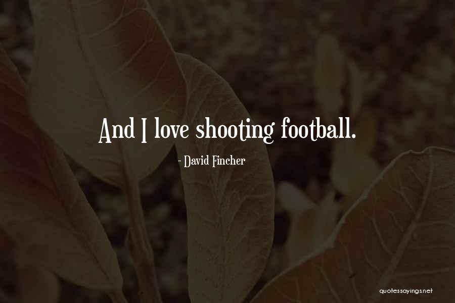 Molha O Quotes By David Fincher Molha O Quotes By David Fincher