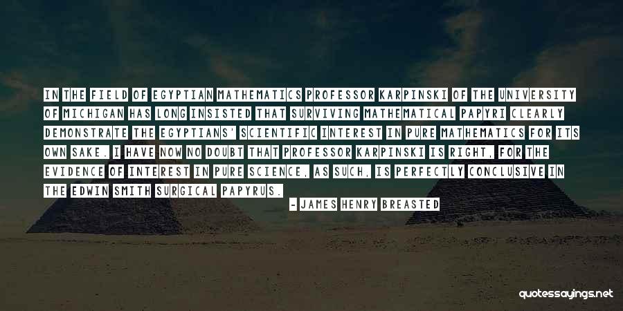 Molha O Quotes By James Henry Breasted Molha O Quotes By James Henry Breasted