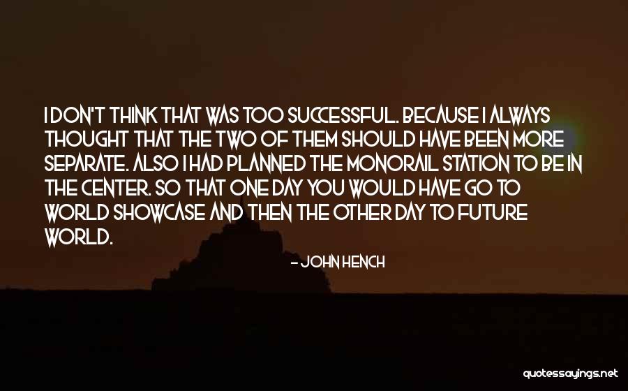 Molhad Quotes By John Hench Molhad Quotes By John Hench