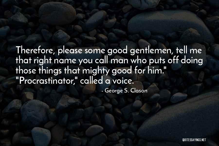 Molinari Quotes By George S. Clason Molinari Quotes By George S. Clason