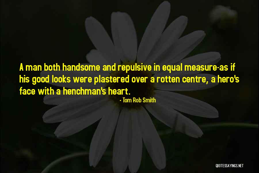 Moliniere Quotes By Tom Rob Smith Moliniere Quotes By Tom Rob Smith