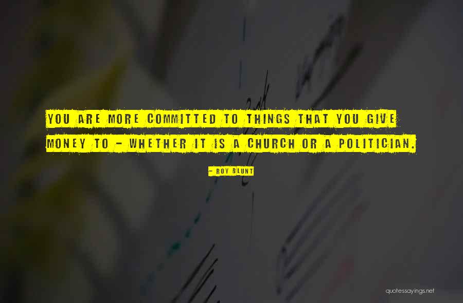 Molinillos Quotes By Roy Blunt Molinillos Quotes By Roy Blunt