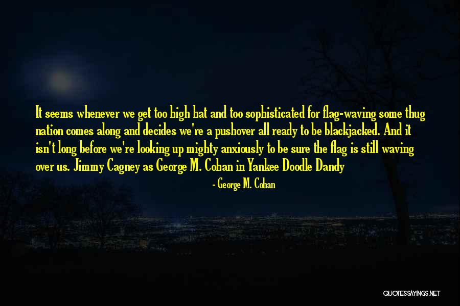 Molitch Northwestern Quotes By George M. Cohan Molitch Northwestern Quotes By George M. Cohan