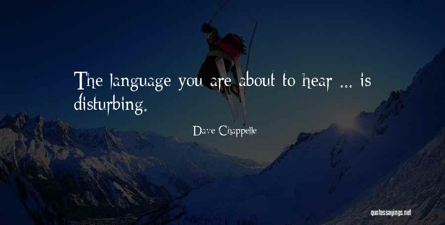 Mollets Douloureux Quotes By Dave Chappelle