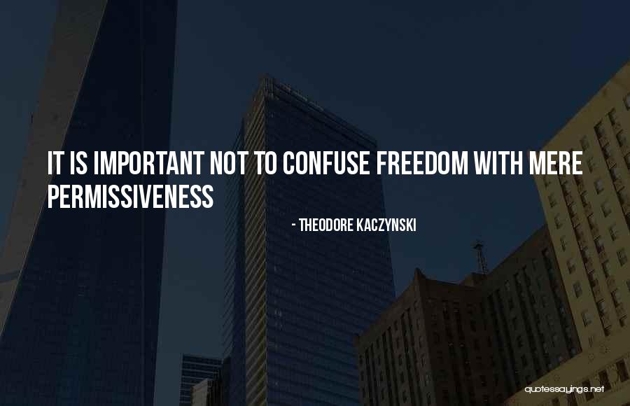 Mollette Lampada Quotes By Theodore Kaczynski Mollette Lampada Quotes By Theodore Kaczynski