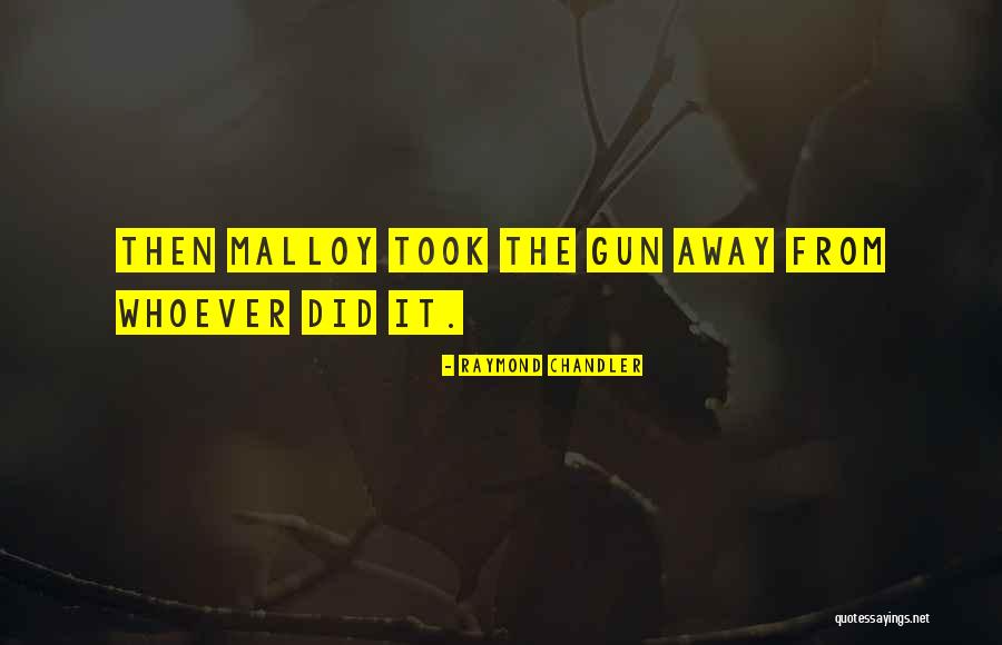 Mollichella Quotes By Raymond Chandler Mollichella Quotes By Raymond Chandler
