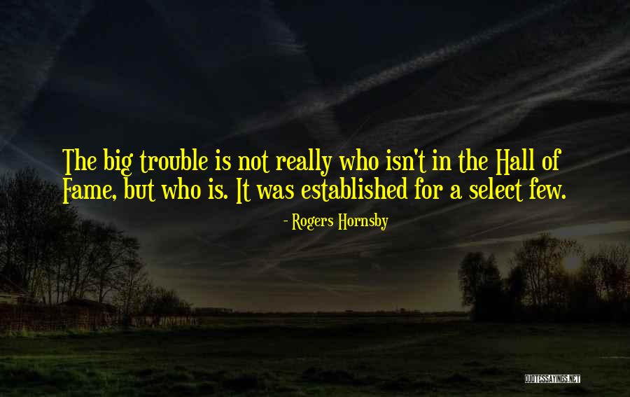 Mollicone Enterprises Quotes By Rogers Hornsby Mollicone Enterprises Quotes By Rogers Hornsby