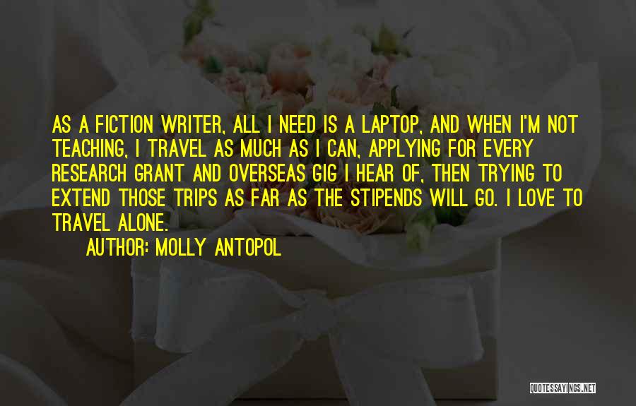 Molly Antopol Quotes 957511