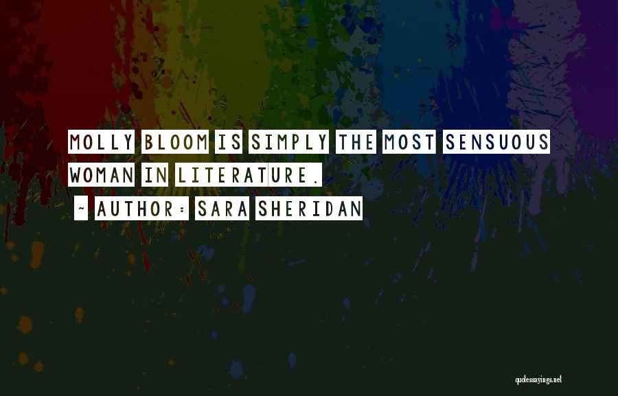 Molly Bloom Quotes By Sara Sheridan