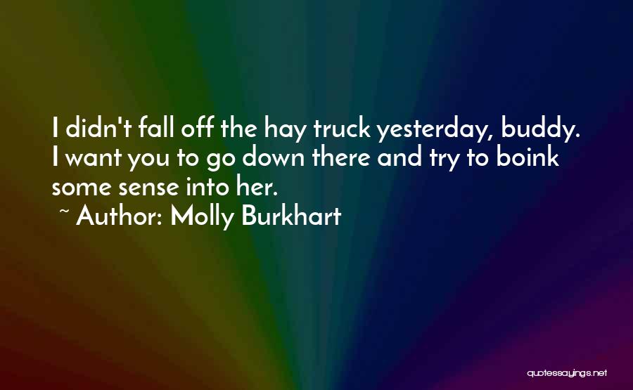 Molly Burkhart Quotes 729439