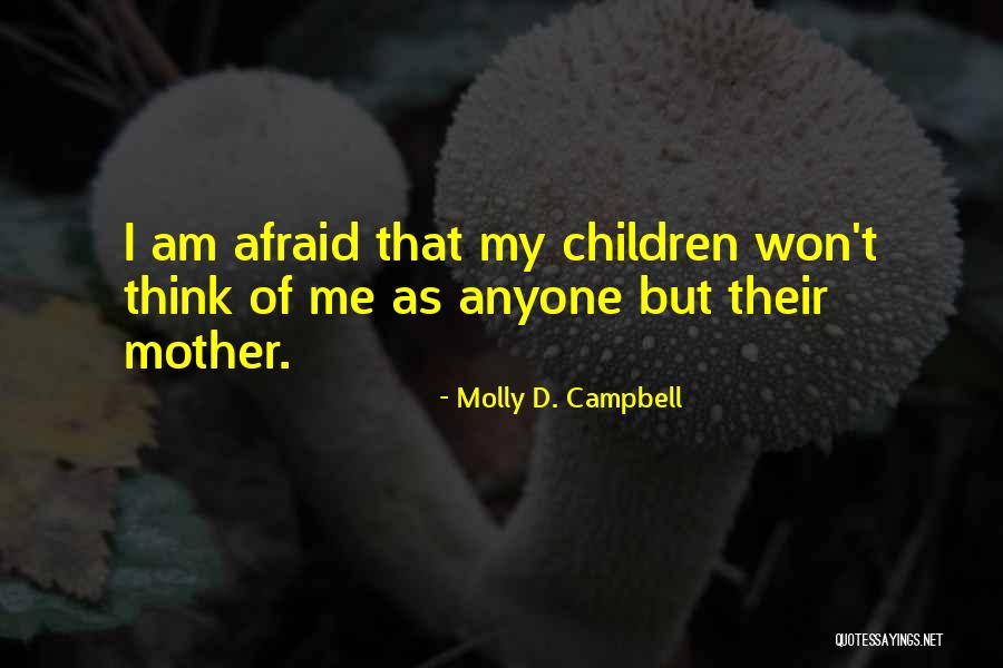 Molly D. Campbell Quotes 620873