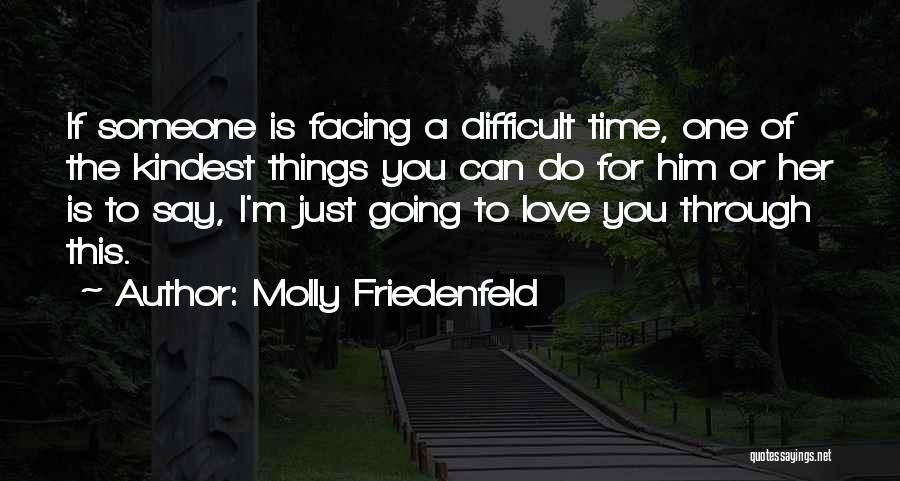 Molly Friedenfeld Quotes 2117905