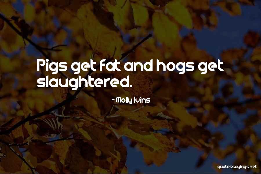 Molly Ivins Quotes 1208417 Molly Ivins Quotes 1208417