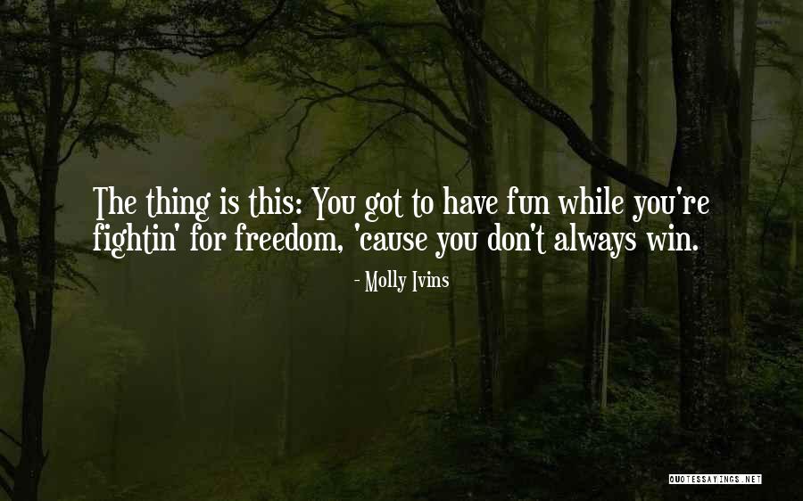 Molly Ivins Quotes 155643 Molly Ivins Quotes 155643