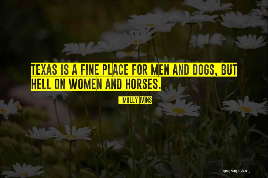 Molly Ivins Quotes 1669202 Molly Ivins Quotes 1669202