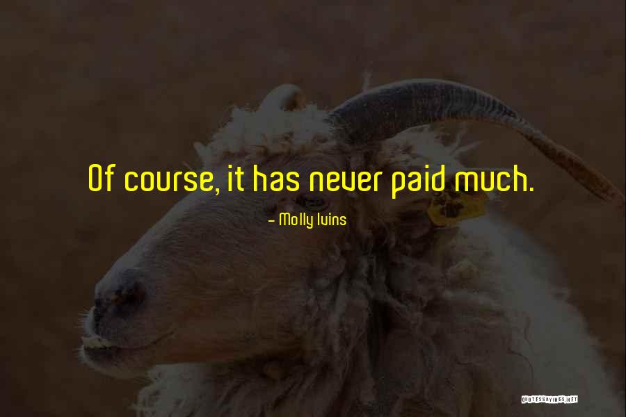 Molly Ivins Quotes 1686326 Molly Ivins Quotes 1686326