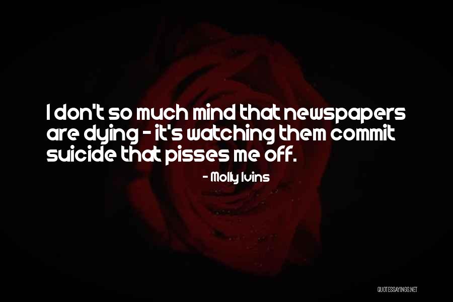 Molly Ivins Quotes 1706093 Molly Ivins Quotes 1706093