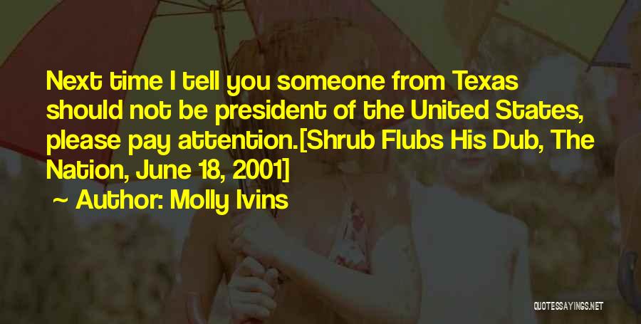 Molly Ivins Quotes 176146