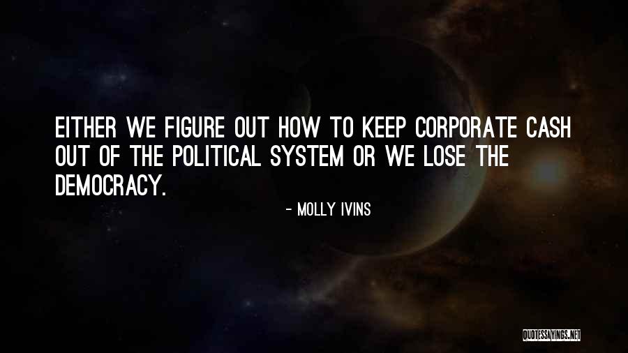 Molly Ivins Quotes 1780731