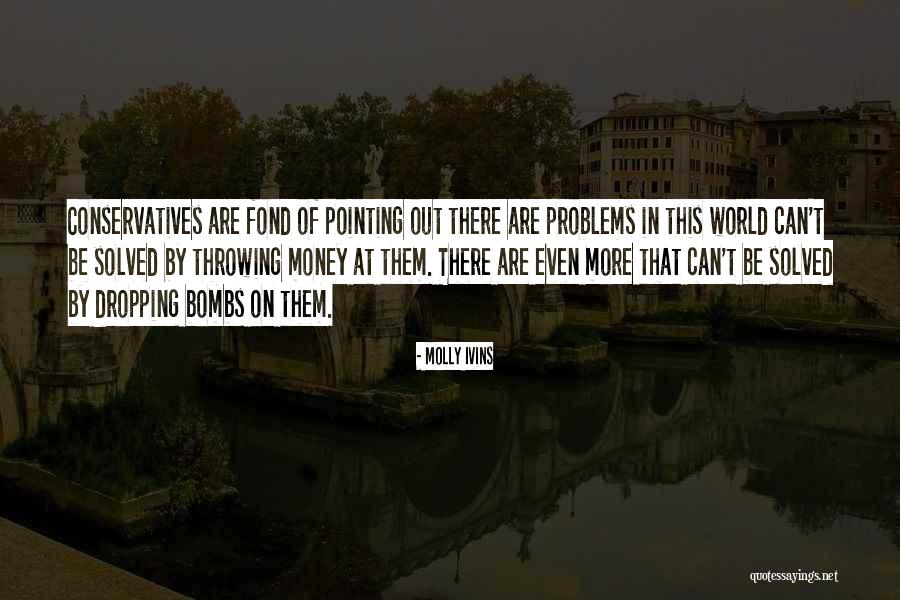 Molly Ivins Quotes 1809451 Molly Ivins Quotes 1809451