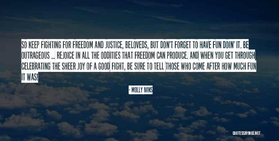 Molly Ivins Quotes 2217957 Molly Ivins Quotes 2217957