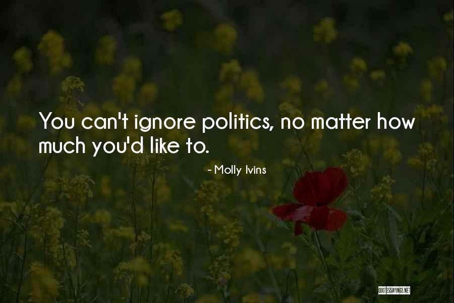 Molly Ivins Quotes 364991