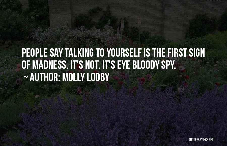 Molly Looby Quotes 517878