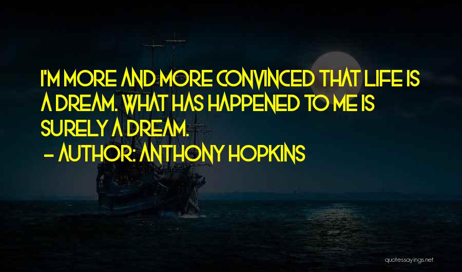 Molly Maher Quotes By Anthony Hopkins